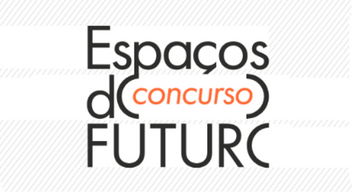 CONCURSO ESPAÇOS DO FUTURO